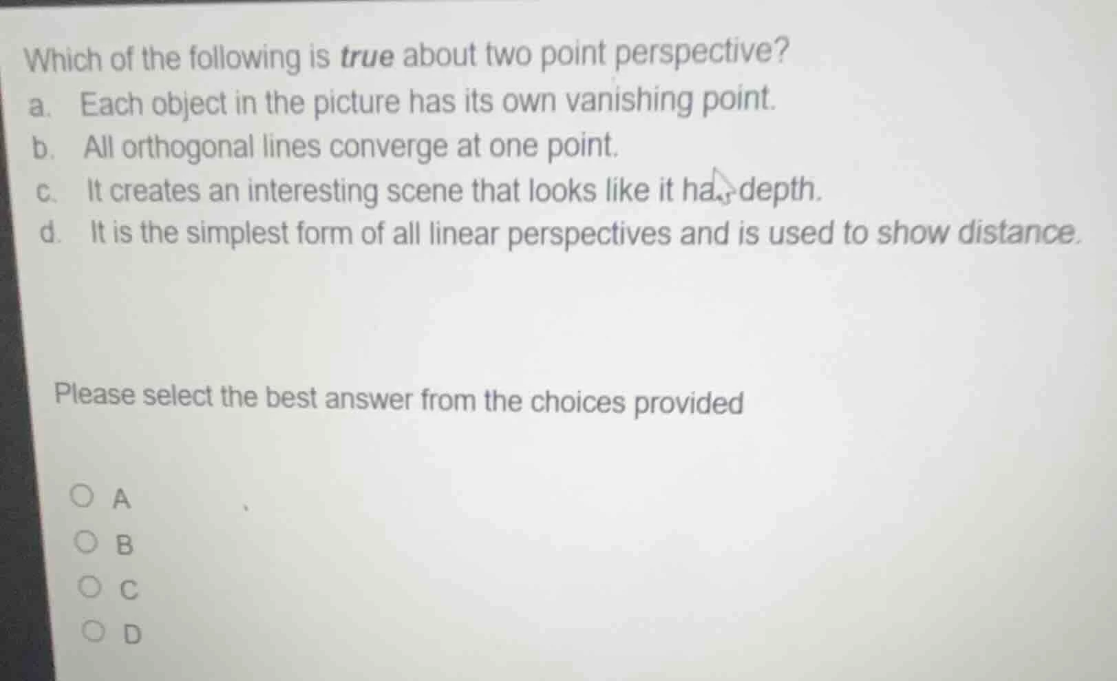 which of the following is true about two point perspective? a. each obj…