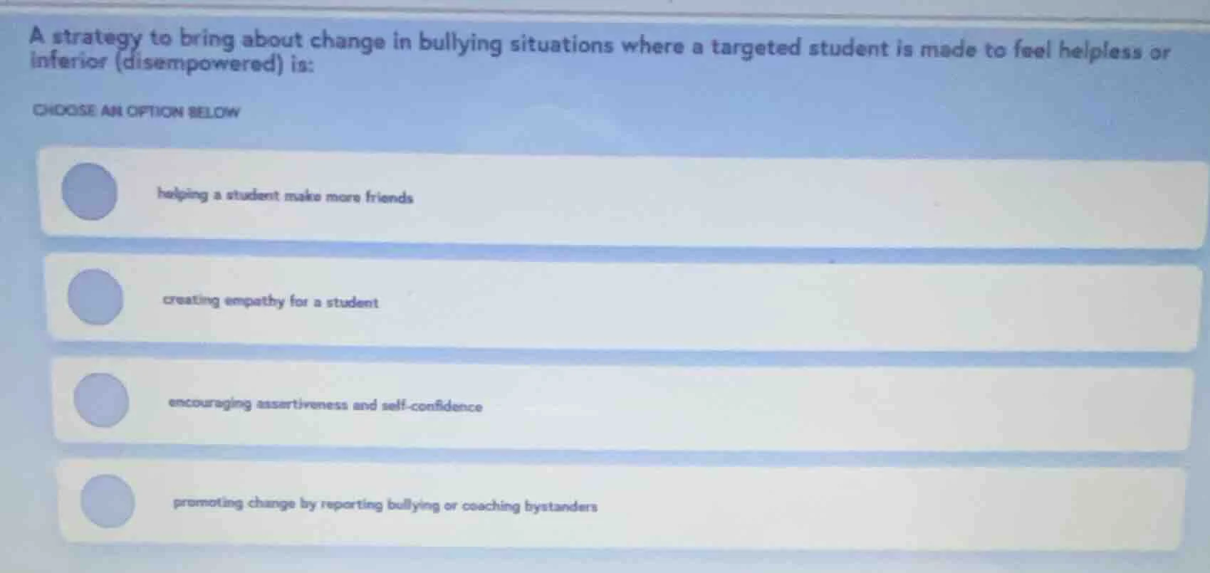 a strategy to bring about change in bullying situations where a targete…