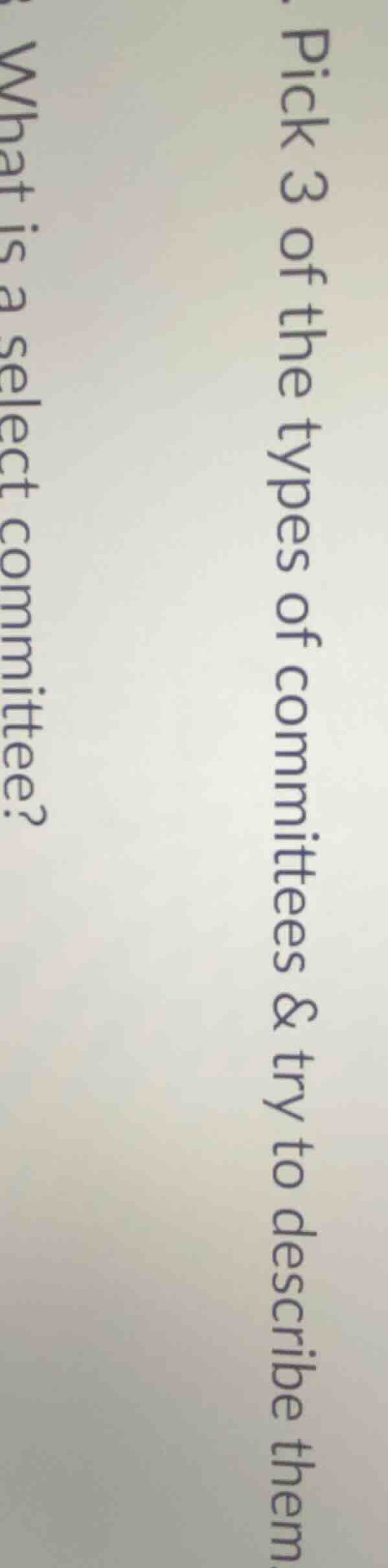 pick 3 of the types of committees & try to describe them. what is a sel…