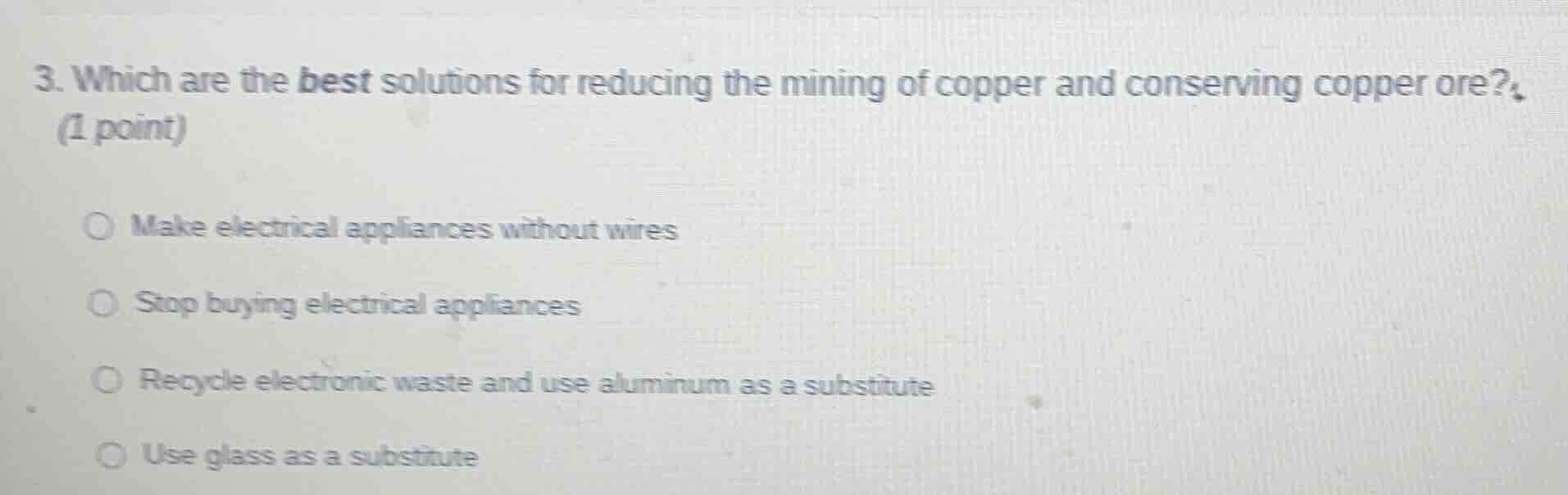 3. which are the best solutions for reducing the mining of copper and c…