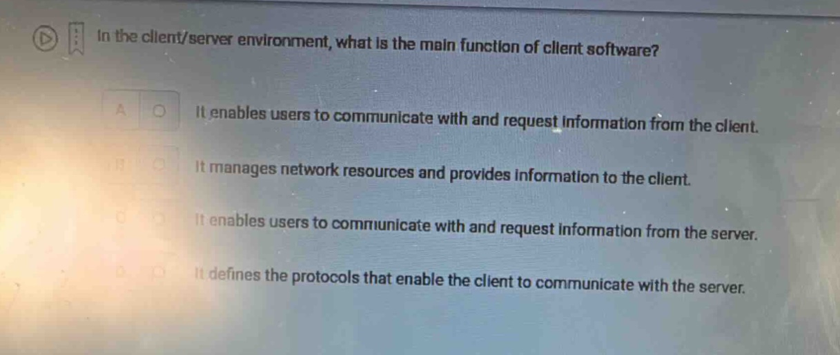 in the client/server environment, what is the main function of client s…