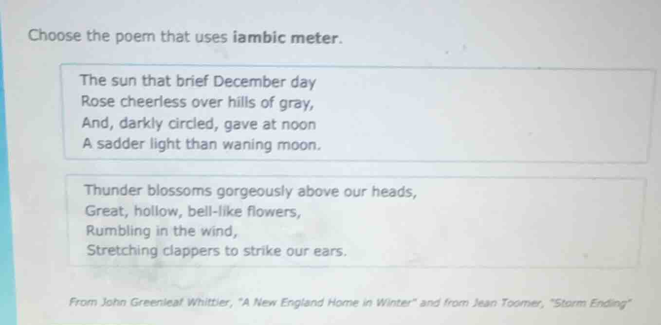 choose the poem that uses iambic meter. the sun that brief december day…
