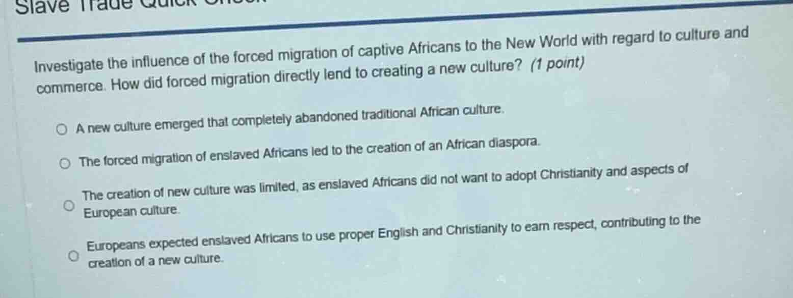 slave trade quick investigate the influence of the forced migration of …