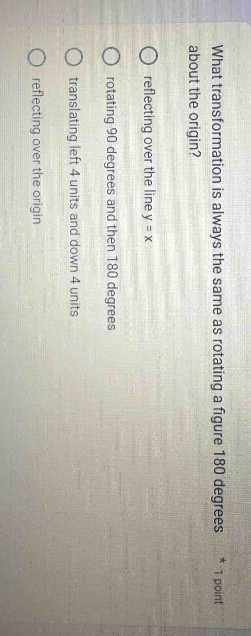 what transformation is always the same as rotating a figure 180 degrees…