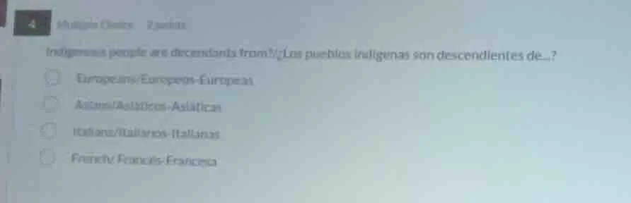 indigenous people are descendants from? / los pueblos indígenas son des…