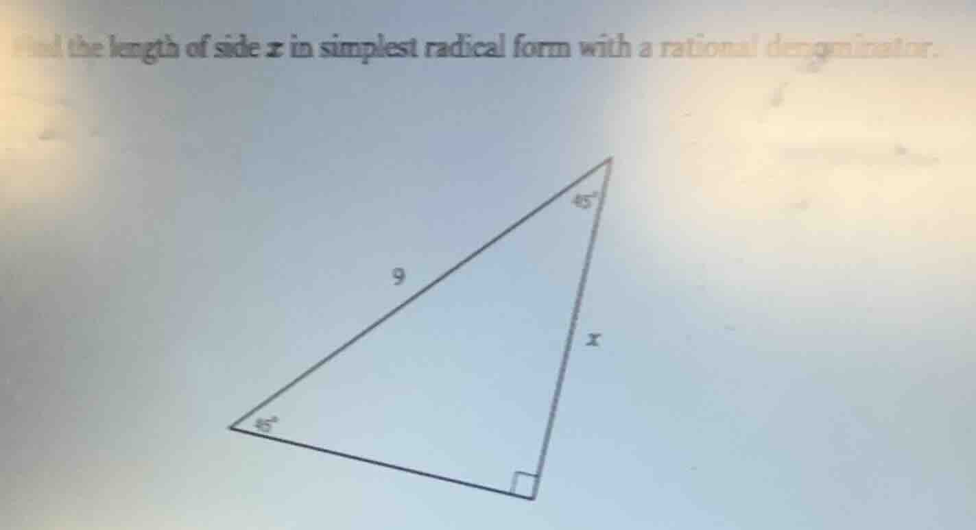 find the length of side ( x ) in simplest radical form with a rational …