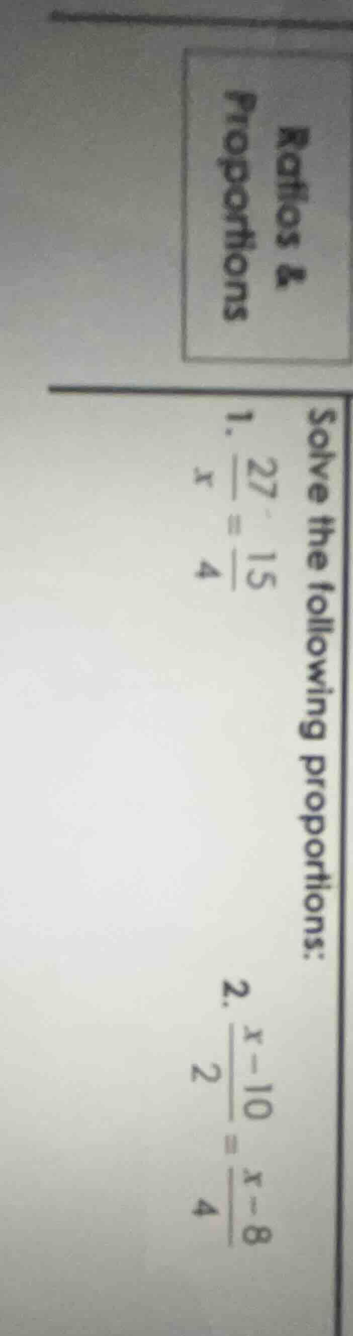 ratios & proportions solve the following proportions: 1. $\\frac{27}{x}…