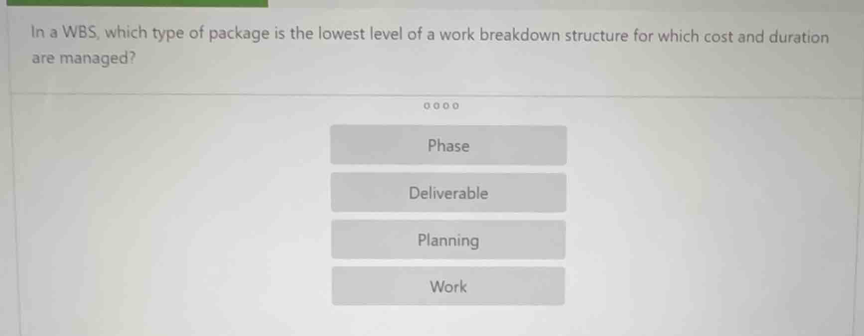 in a wbs, which type of package is the lowest level of a work breakdown…