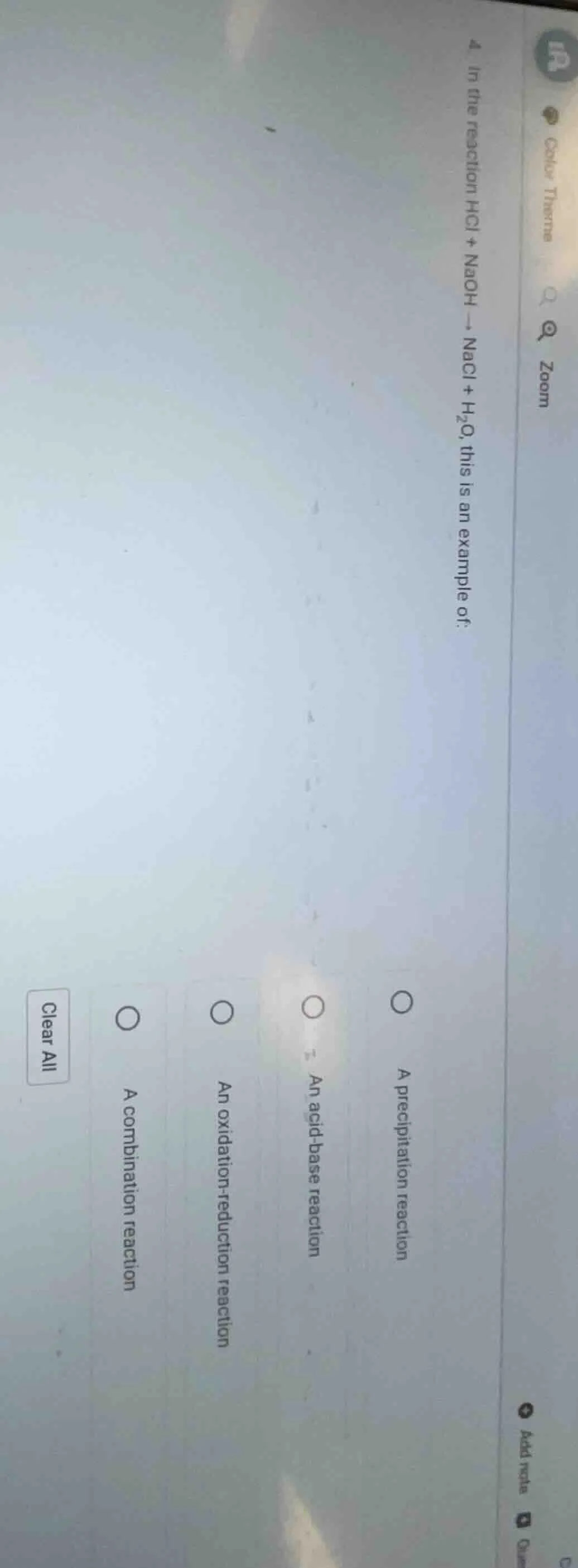 4. in the reaction hcl + naoh → nacl + h₂o, this is an example of: a pr…