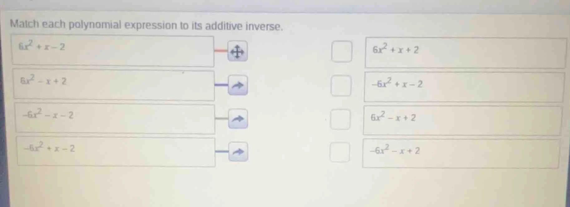 match each polynomial expression to its additive inverse. $6x^2 + x - 2…