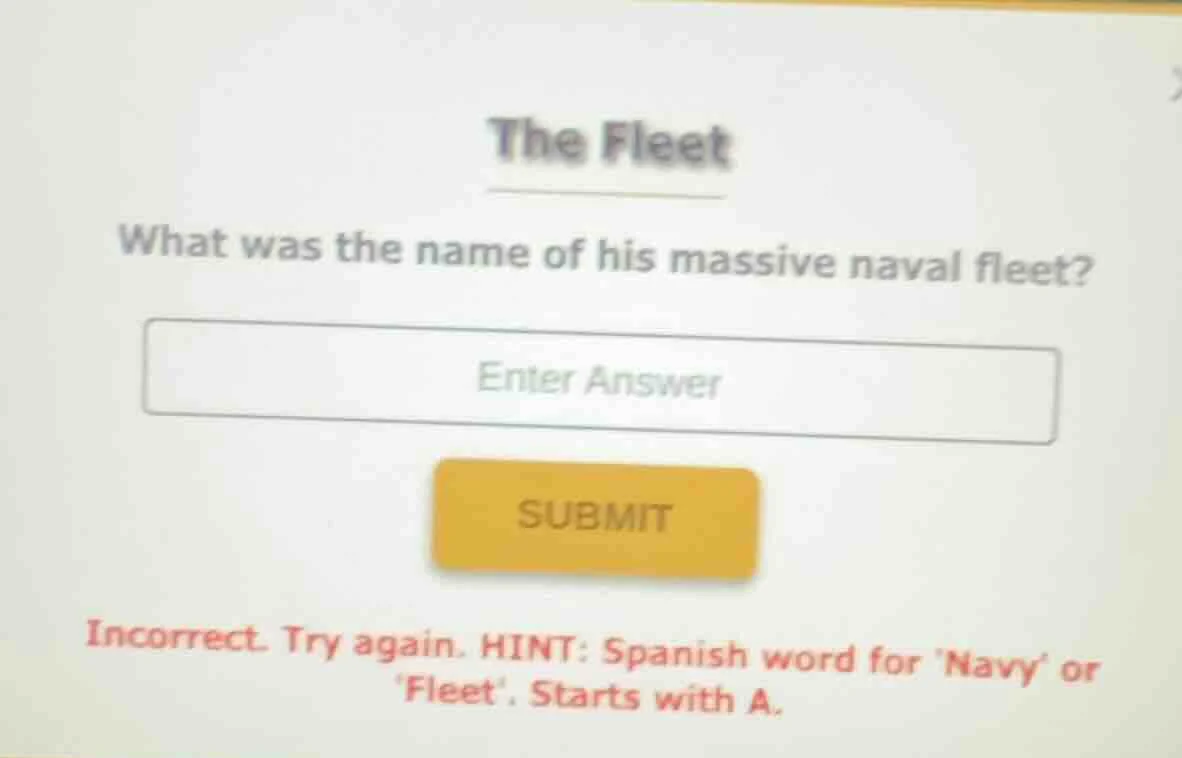 the fleet what was the name of his massive naval fleet? enter answer su…