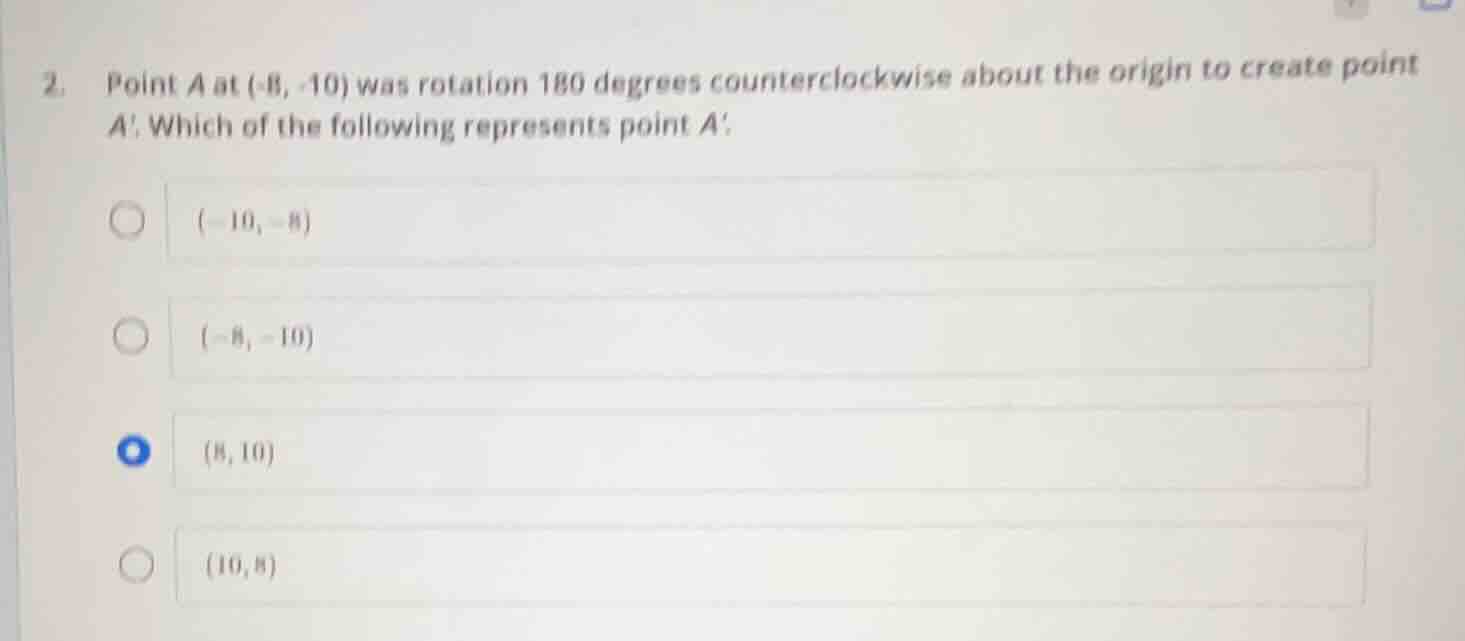 2. point a at (-8, -10) was rotation 180 degrees counterclockwise about…