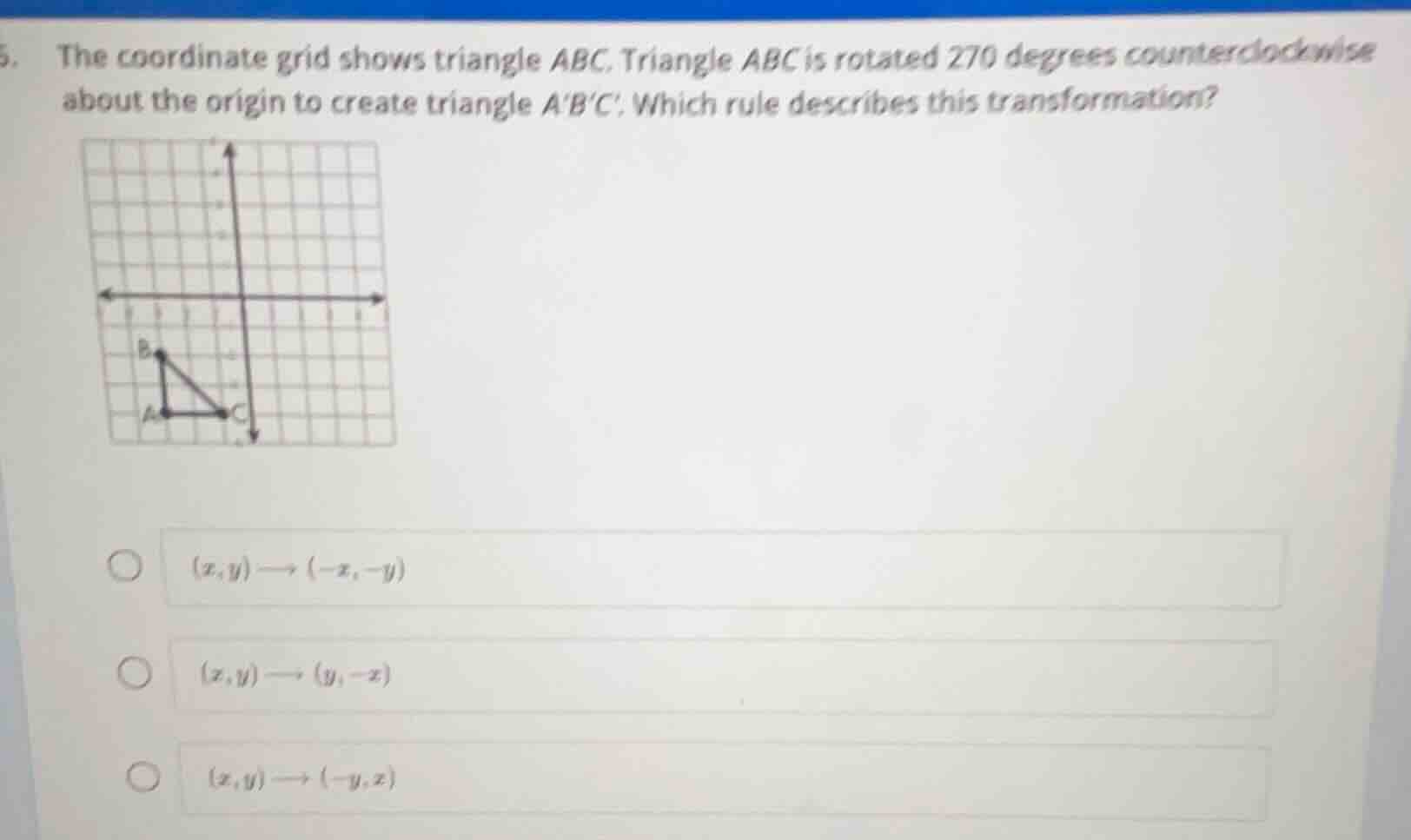 5. the coordinate grid shows triangle abc. triangle abc is rotated 270 …