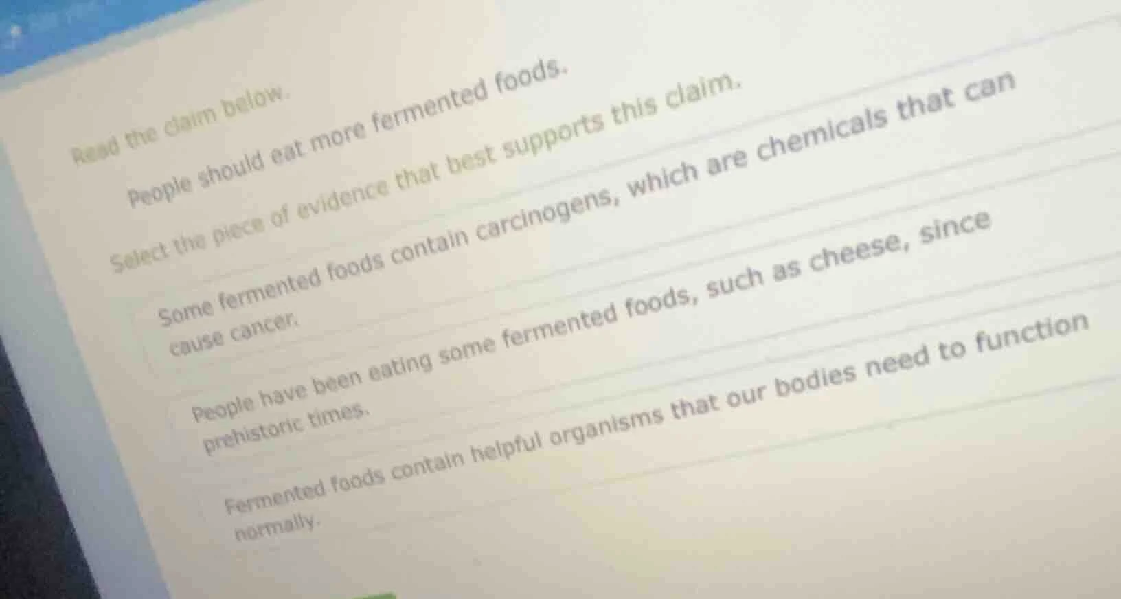 read the claim below. people should eat more fermented foods. select th…