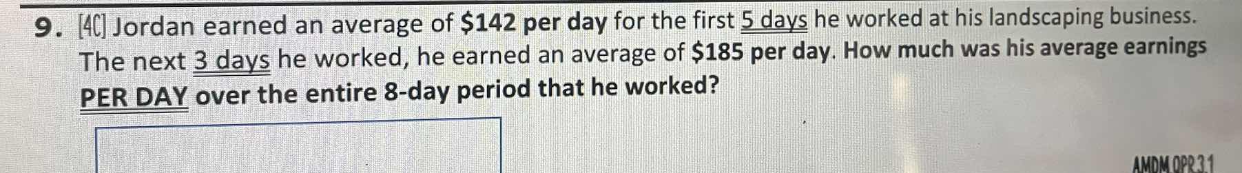 9. 4c jordan earned an average of $142 per day for the first 5 days he …