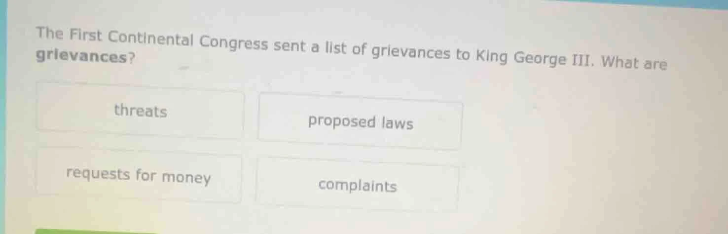 the first continental congress sent a list of grievances to king george…