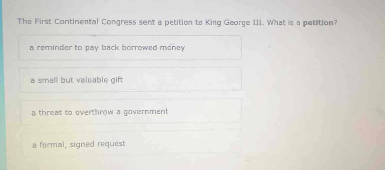 the first continental congress sent a petition to king george iii. what…