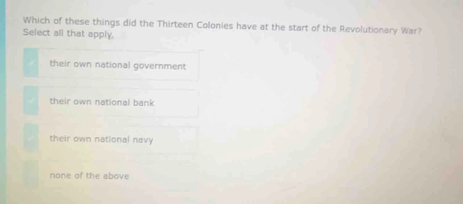 which of these things did the thirteen colonies have at the start of th…