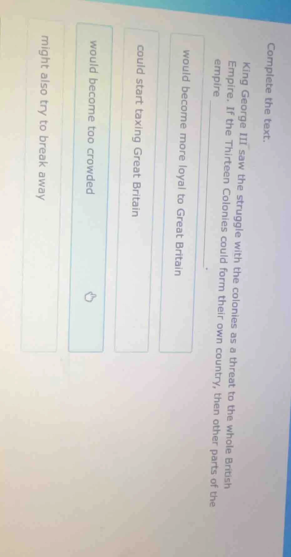 complete the text. king george iii saw the struggle with the colonies a…