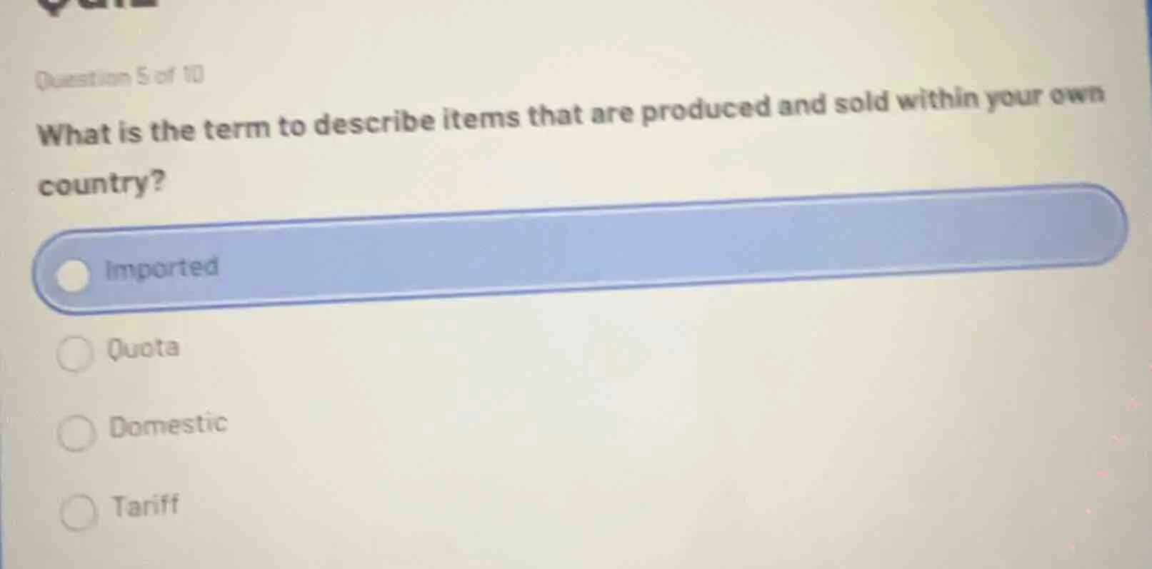 question 5 of 10 what is the term to describe items that are produced a…