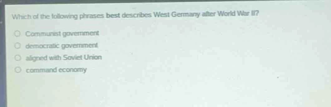 which of the following phrases best describes west germany after world …