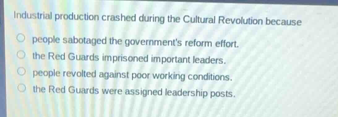 industrial production crashed during the cultural revolution because pe…