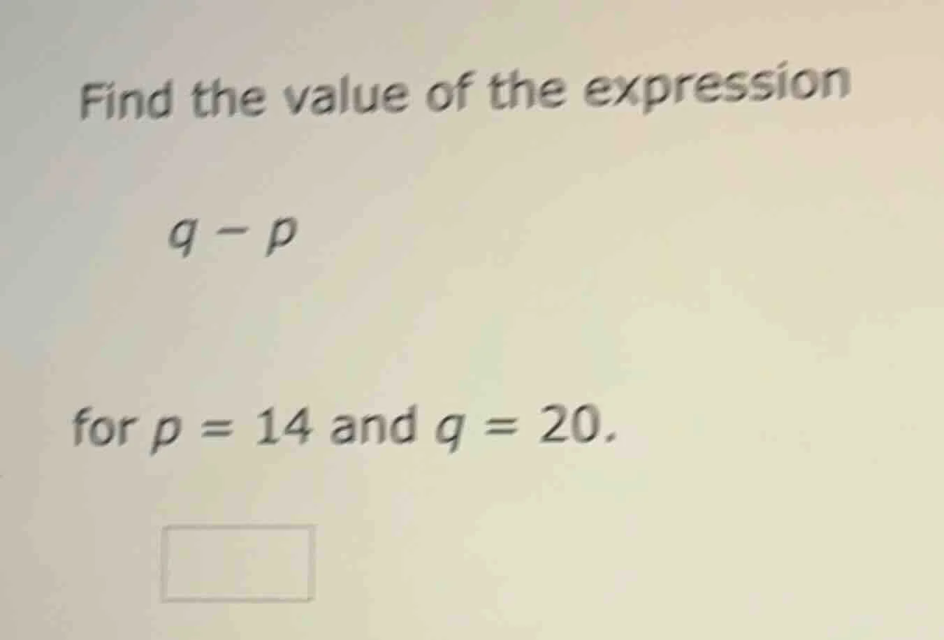 find the value of the expression q - p for p = 14 and q = 20.