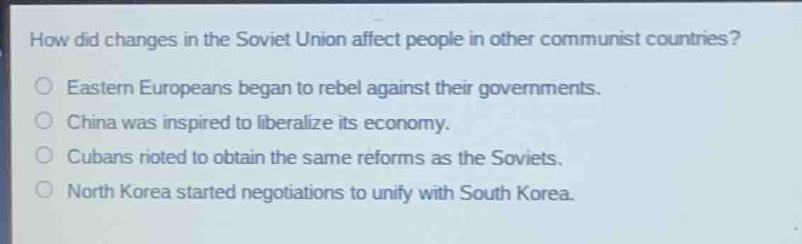 how did changes in the soviet union affect people in other communist co…