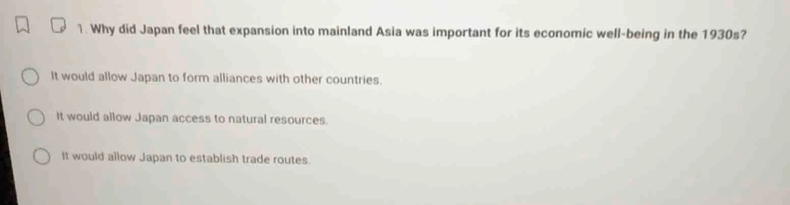 1. why did japan feel that expansion into mainland asia was important f…