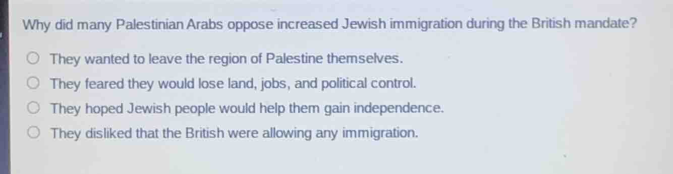 why did many palestinian arabs oppose increased jewish immigration duri…