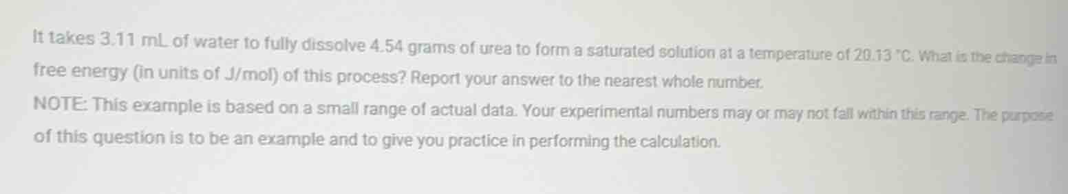 it takes 3.11 ml of water to fully dissolve 4.54 grams of urea to form …