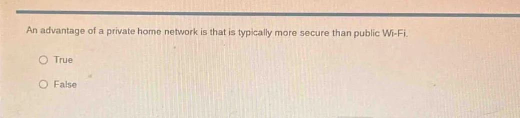 an advantage of a private home network is that is typically more secure…