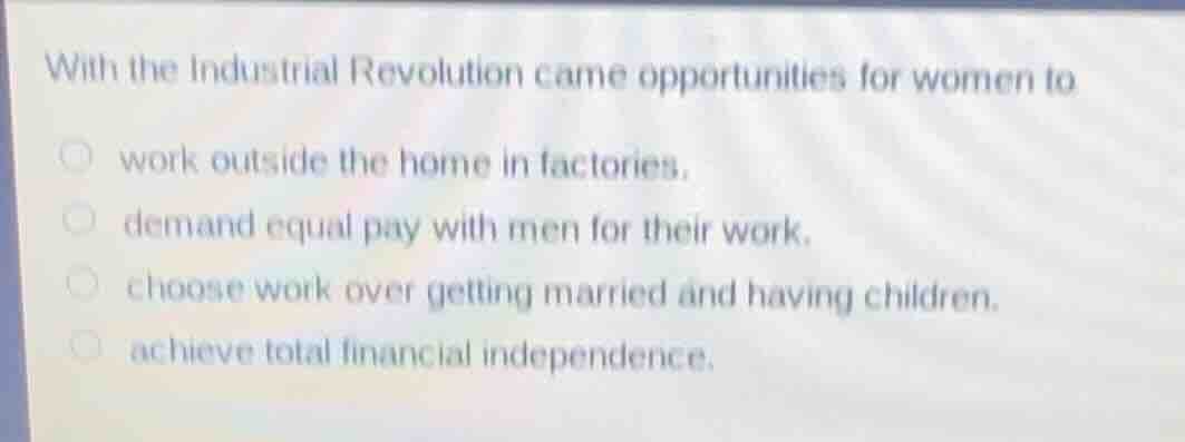 with the industrial revolution came opportunities for women to work out…