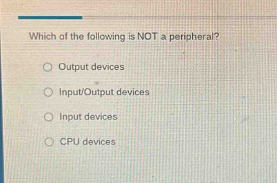 which of the following is not a peripheral? output devices input/output…