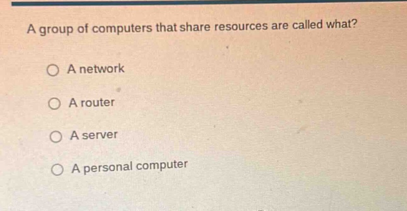 a group of computers that share resources are called what? a network a …