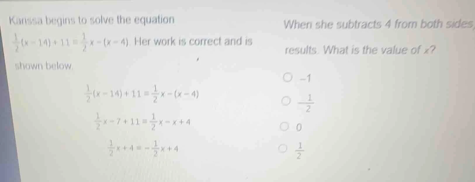 karissa begins to solve the equation (\frac{1}{2}(x - 14)+11=\frac{1}{2…