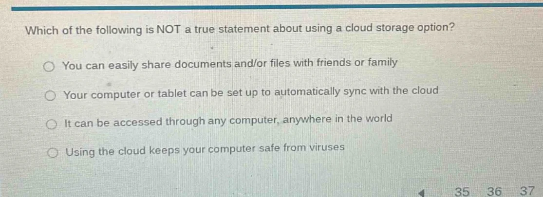 which of the following is not a true statement about using a cloud stor…