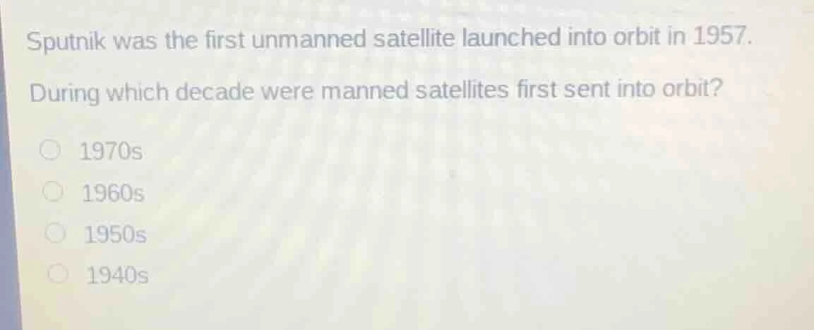 sputnik was the first unmanned satellite launched into orbit in 1957. d…