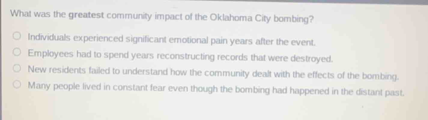 what was the greatest community impact of the oklahoma city bombing? in…