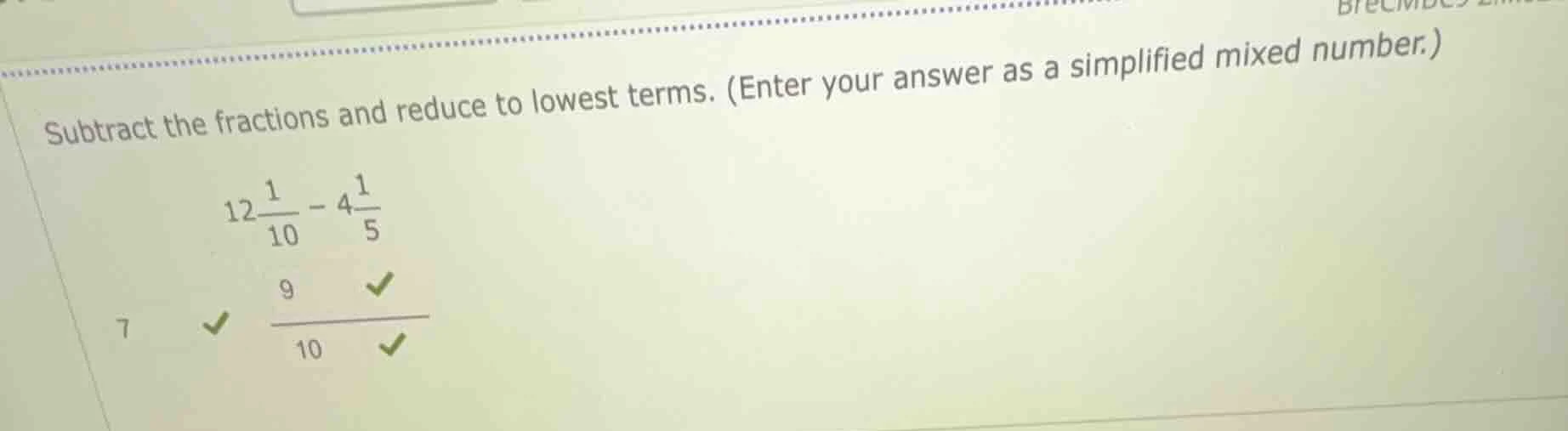 subtract the fractions and reduce to lowest terms. (enter your answer a…