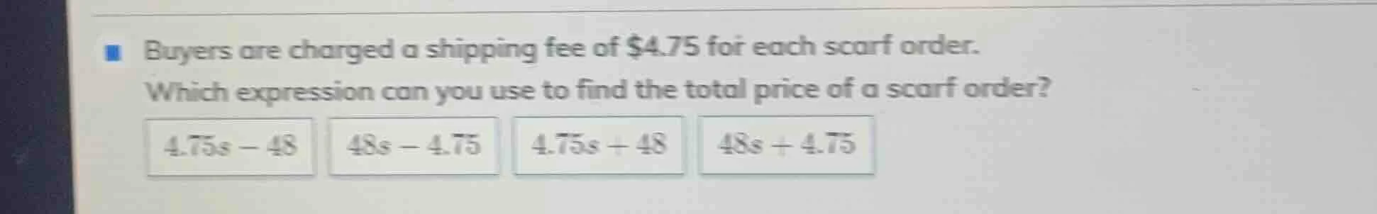 buyers are charged a shipping fee of $4.75 for each scarf order. which …