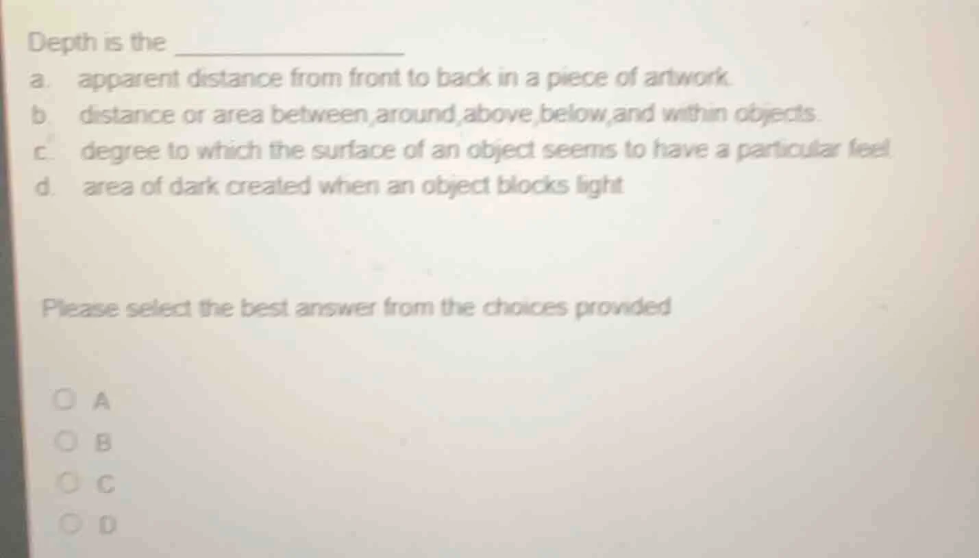 depth is the a. apparent distance from front to back in a piece of artw…