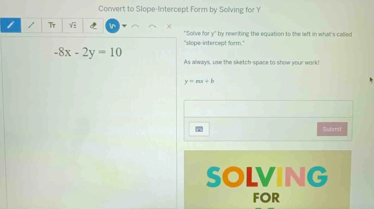 convert to slope-intercept form by solving for y \solve for y\ by rewri…