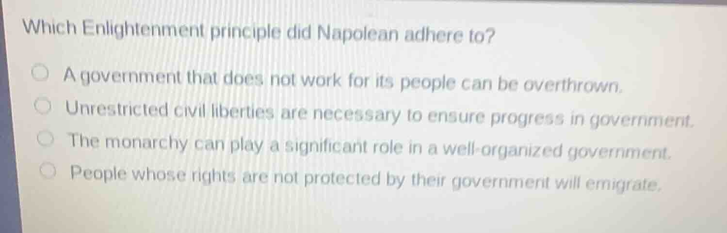 which enlightenment principle did napolean adhere to? a government that…