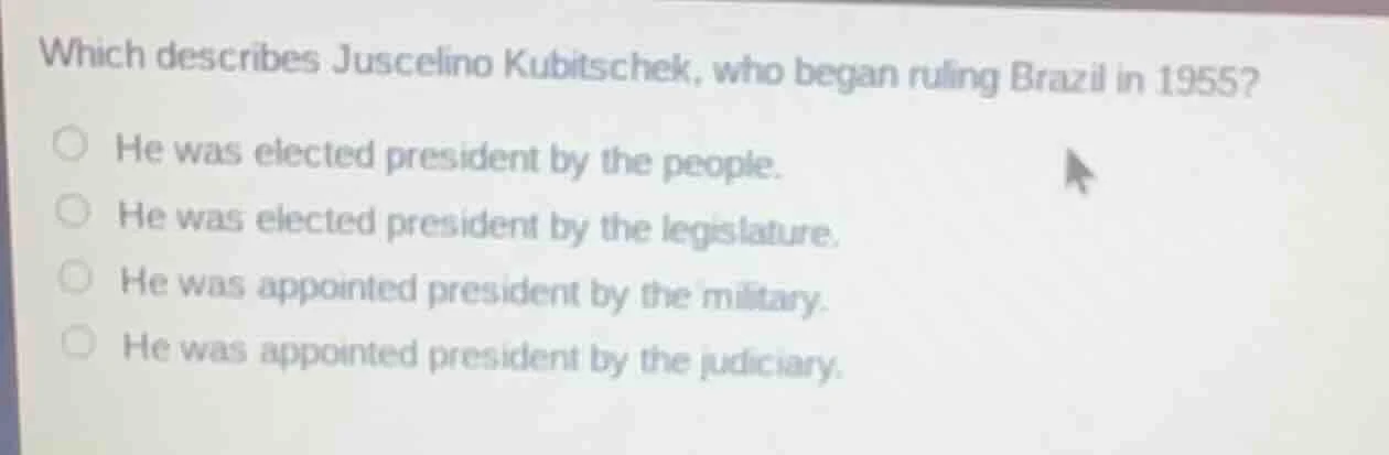 which describes juscelino kubitschek, who began ruling brazil in 1955? …