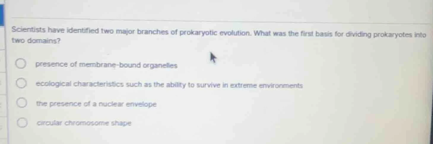 scientists have identified two major branches of prokaryotic evolution.…
