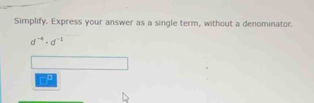 simplify. express your answer as a single term, without a denominator. …