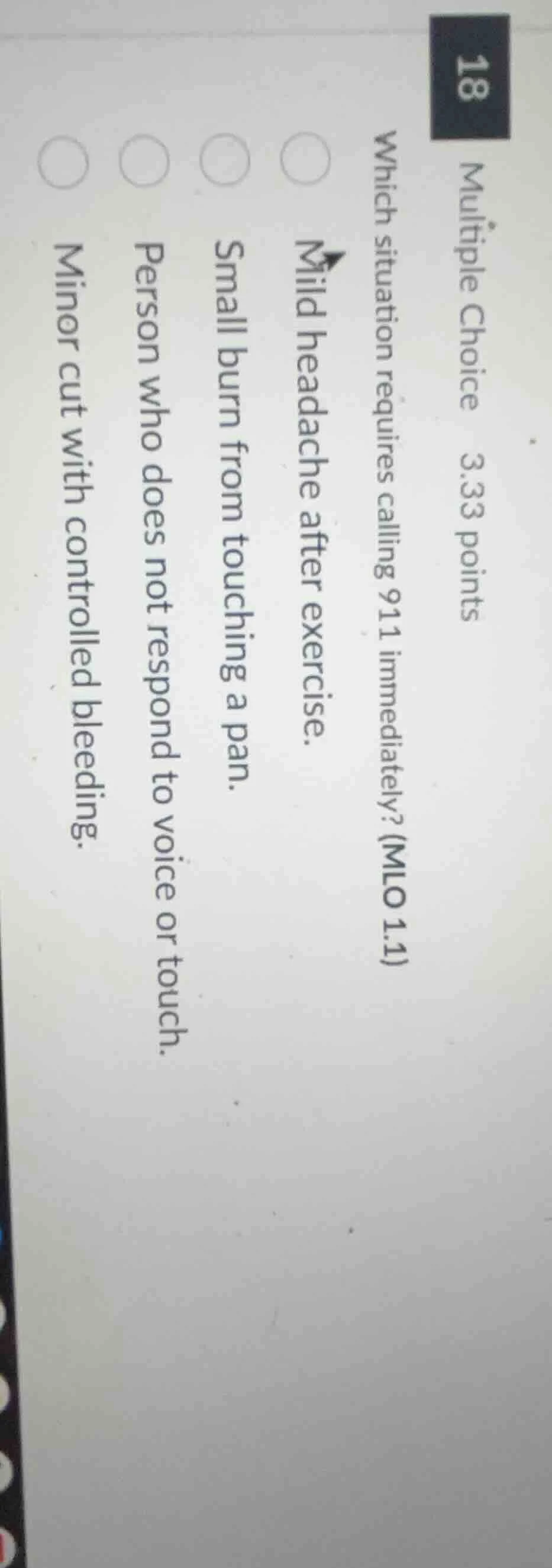 multiple choice 3.33 points which situation requires calling 911 immedi…