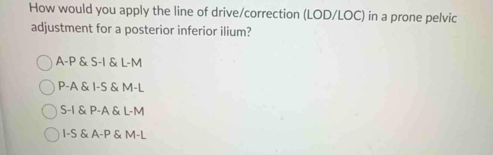 how would you apply the line of drive/correction (lod/loc) in a prone p…