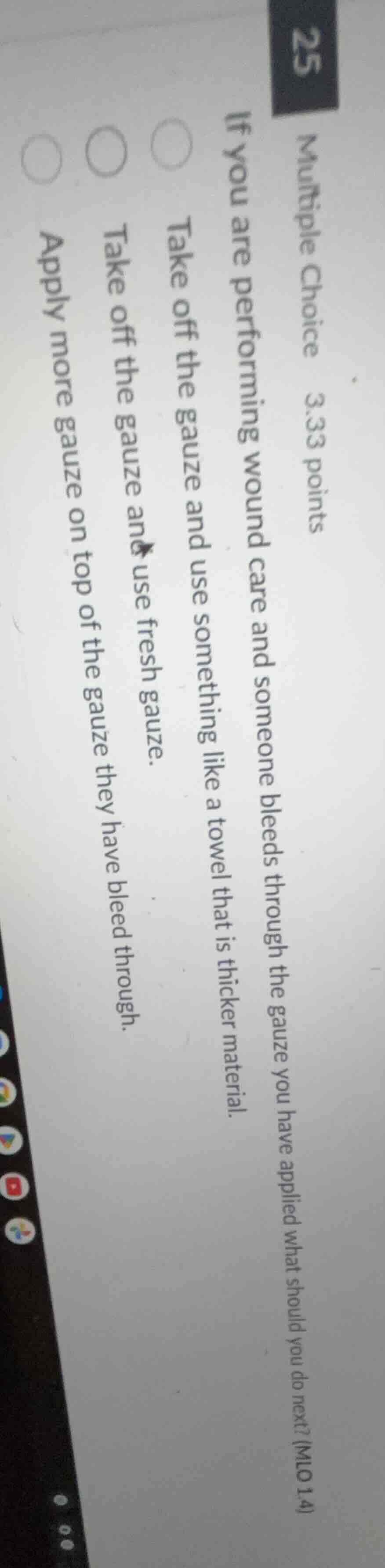 multiple choice 3.33 points if you are performing wound care and someon…